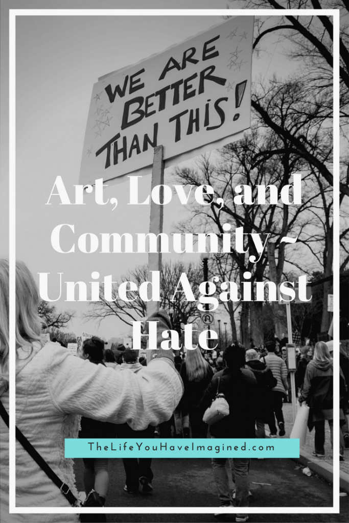 Art, Love, and Community ~ United Against Hate