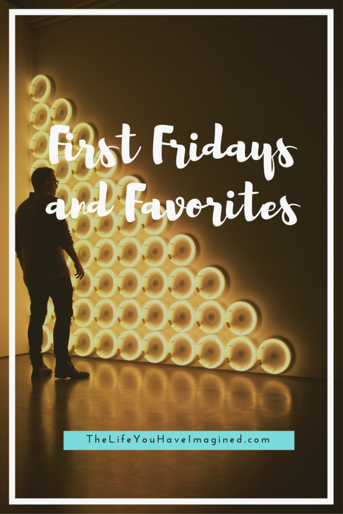 First Fridays and Favorites